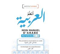 Mon manuel d'arabe: Niveau 2 & 3