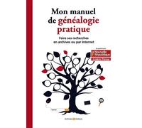 Mon manuel de généalogie pratique Faire ses recherches en archives ou par Internet - Yann Guillerm - Archives Et Culture - broché - Guide