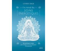 Mon manuel des soins énergétiques - Cyndi Dale - Medicis Eds - broché - Guide