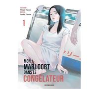 Mon mari dort dans le congélateur - Tome 1 - Misaki Yazuki - Akata - broché - Manga