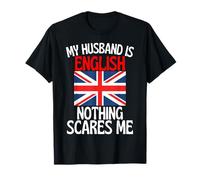 Mon Mari est Anglais Rien ne me Fait Peur Mari drôle T-Shirt