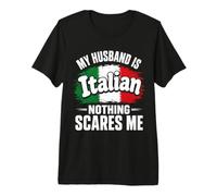 Mon Mari est Italien, Rien ne m'effraie T-Shirt Haut de Gamme