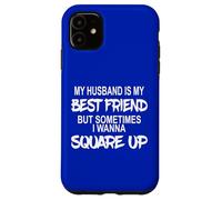 Mon Mari est Mon Meilleur ami mais Parfois J'Ai Envie de me retrouver Coque pour iPhone 11