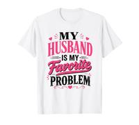 Mon Mari est Mon problème préféré, drôle de Femme, Mariage T-Shirt