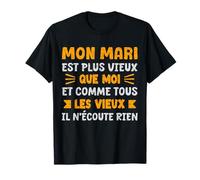 Mon Mari Est Plus Vieux Que Moi Humour Homme Couple Drôle T-Shirt