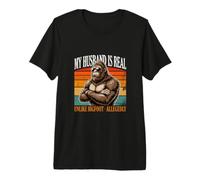 Mon Mari est réel contrairement à Sasquatch prétendument T-Shirt Haut de Gamme