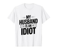 Mon Mari est Un Idiot T-Shirt Graphique avec Valeur