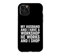 Mon Mari et Moi Avons Un Atelier, il Travaille et Je Fais des Courses de façon Amusante Coque pour iPhone 11 Pro