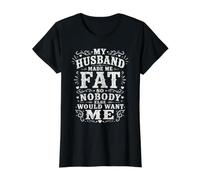 Mon Mari m'a Fait grossir pour Que Personne d'autre ne veuille de Moi Vintage T-Shirt Graphique avec Valeur, Femme, Noir, XL