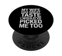 Mon Mari, ma Femme, Ont Bon goût, Je m'aurais Choisi Moi Aussi PopSockets PopGrip Adhésif