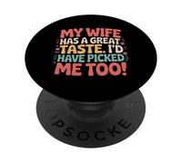Mon Mari, ma Femme, Ont Bon goût, Je m'aurais Choisi Moi Aussi PopSockets PopGrip Adhésif