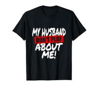Mon Mari ne Joue Pas sur Moi, drôle de Femme, Mari, conjoint T-Shirt Graphique avec Valeur
