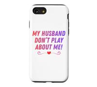Mon Mari ne Joue Pas sur Moi, drôles de surnoms familiaux, Amour Coque pour iPhone SE (2020) / 7/8