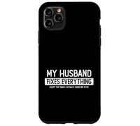 Mon Mari répare Tout sauf ce Que Je Demande Coque pour iPhone 11 Pro Max