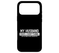 Mon Mari répare Tout sauf ce Que Je Demande Coque pour iPhone 17 Pro Max