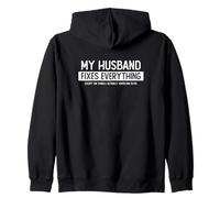 Mon Mari répare Tout sauf ce Que Je Demande Sweat à Capuche