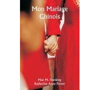 Mon Mariage Chinois