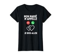 Mon Marié m'appelle Je Dois Aller Romantique Love T-Shirt