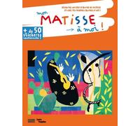 Mon Matisse À Moi ! - + De 50 Stickers Repositionnables !