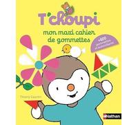 Mon maxi cahier de gommettes T'choupi Thierry Courtin (Illustration)