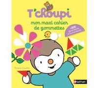 Mon maxi cahier de gommettes T'choupi Thierry Courtin (Illustration)