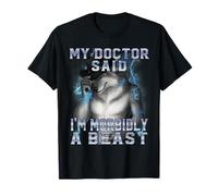 Mon médecin a Dit Que j'étais Un Loup-Garou morbide T-Shirt
