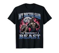 Mon médecin a Dit Que j'étais Un Loup-Garou morbide T-Shirt