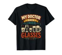 Mon médecin Dit Que J'Ai Besoin de Lunettes T-Shirt
