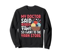 Mon médecin m'a dit que j'avais besoin de plus de fibres Sweatshirt