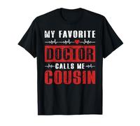 Mon médecin préféré m'appelle Cousin T-Shirt
