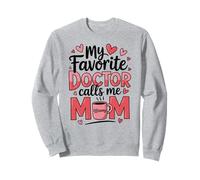 Mon médecin préféré m'appelle maman drôle de fête des mères Sweatshirt