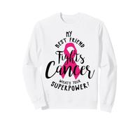 Mon Meilleur ami Combat Le Cancer du Sein Quel est Ton Super Pouvoir Sweatshirt