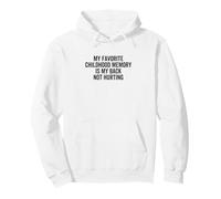 Mon Meilleur Souvenir d'enfance est Que Je n'ai Pas Mal au Dos Sweat à Capuche