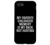 Mon meilleur souvenir d'enfance est que mon dos ne me fait pas mal Coque pour iPhone SE (2020) / 7 / 8
