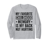 Mon meilleur souvenir d'enfance est que mon dos ne me fait pas mal Manche Longue