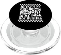 Mon meilleur souvenir d'enfance est que mon dos ne me fait pas mal PopSockets PopGrip pour MagSafe