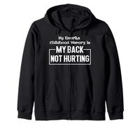 Mon Meilleur Souvenir d'enfance est Que Mon Dos ne me Fait Pas Mal Sweat à Capuche