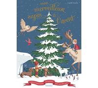 Mon merveilleux sapin de l'avent Camille Garoche (Auteur), Camille Garoche (Illustration)