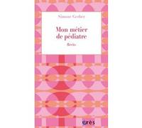 Mon Métier De Pédiatre - Récits