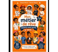 Mon métier de rêve: Quand je serai grand ,je serai...