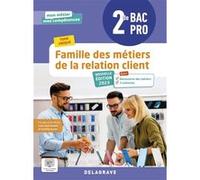 Mon métier, mes compétences - Famille des métiers de la relation client 2de Bac Pro Métiers de la relation client (2023) - Pochette élève Lucas Sanz-Ramos (Coordination éditoriale), Carole Arnal (Aute