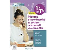 Mon métier, mes compétences - Pilotage d’une entreprise du secteur de la beauté et du bien-être - Pôle 3 - 1re, Tle Bac Pro Esthétique, Cosmétique, Parfumerie et Coiffure (2023) - Pochette élève - Luc