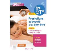 Mon métier, mes compétences - Pôle 1 - Prestations de beauté et de bien-être - Tome 1 - Soins esthétiques - Visage et Corps - 1re, Tle Bac Pro Esthétique Cosmétique Parfumerie (2026) - Pochette élève