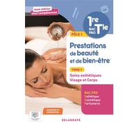 Mon métier, mes compétences - Pôle 1 - Prestations de beauté et de bien-être - Tome 1 - Soins esthétiques - Visage et Corps - 1re, Tle Bac Pro Esthétique Cosmétique Parfumerie (2026) - Pochette élève 