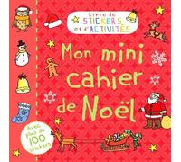 MON MINI CAHIER DE NOEL (COLL. STICKERS ET ACTIVITES)