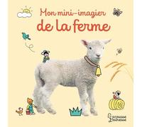 Collectif – Mon mini-imagier de la ferme – Album éveil dès la naissance – Cartonné