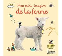 Collectif – Mon mini-imagier de la ferme – Album éveil dès la naissance – Cartonné