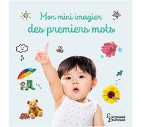 Anne Sol – Mon mini imagier des premiers mots – Album jeunesse – Cartonné