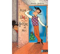 Amélie Antoine – Mon moche père et moi – Un roman tendre et drôle à découvrir dès 9 ans – Broché