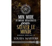 Mon mode d'emploi désastreux pour sauver le monde